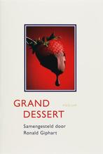 Grand dessert bij Troost 9789057590702 Ronald Giphart, Boeken, Kookboeken, Verzenden, Zo goed als nieuw, Ronald Giphart