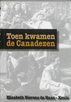 Toen kwamen de Canadezen 9789077564349, Verzenden, Gelezen, Elisabeth Bierens de Haan-Keuls