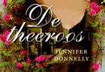 De theeroos / De rozen-trilogie / 1 9789049801267, Boeken, Verzenden, Zo goed als nieuw, Jennifer Donnelly
