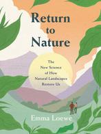 9780063061279 Return to Nature Emma Loewe, Boeken, Verzenden, Nieuw, Emma Loewe