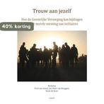 Trouw aan jezelf 9789460361555, Verzenden, Zo goed als nieuw