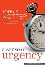 A Sense of Urgency, John P Kotter, Gelezen, John P. Kotter, Verzenden