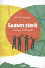 Samen sterk: ouders & school 9789033489464 Noelle Pameijer, Verzenden, Zo goed als nieuw, Noelle Pameijer