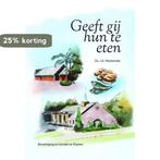 Geeft gij hun te eten 9789087181475 Weststrate, Verzenden, Zo goed als nieuw, Weststrate