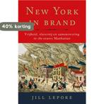 New York in brand 9789029545396 Jill Lepore, Verzenden, Zo goed als nieuw, Jill Lepore