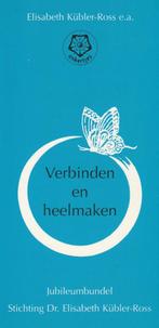 Verbinden en heelmaken - Elisabeth Kübler-Ross - 97890202071, Boeken, Verzenden, Nieuw