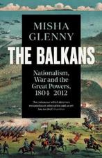 9781783784523 The Balkans, 1804-2012 Misha Glenny, Boeken, Nieuw, Misha Glenny, Verzenden