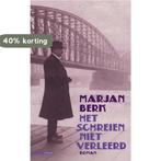 Het schreien niet verleerd 9789045016320 Marjan Berk, Verzenden, Zo goed als nieuw, Marjan Berk