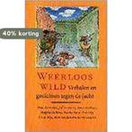 WEERLOOS WILD (VERHALEN/GEDICHTEN JACHT) 9789025407681, Verzenden, Gelezen, Auteur
