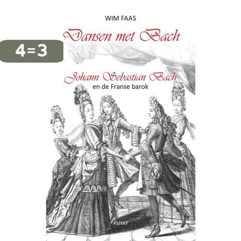 Dansen met Bach 9789461533722 Wim Faas, Boeken, Muziek, Zo goed als nieuw, Verzenden