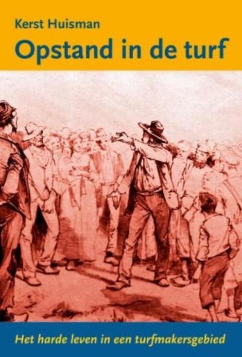Opstand in de turf 9789056152284 Kerst Huisman, Boeken, Geschiedenis | Stad en Regio, Gelezen, Verzenden