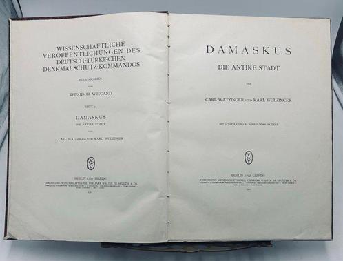 Carl Watzinger and Karl Wulzinger - Damaskus. Die antike, Antiek en Kunst, Antiek | Boeken en Bijbels