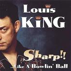 cd - Louis King - Sharp!! ...Like A Bowlin Ball, Verzenden, Zo goed als nieuw
