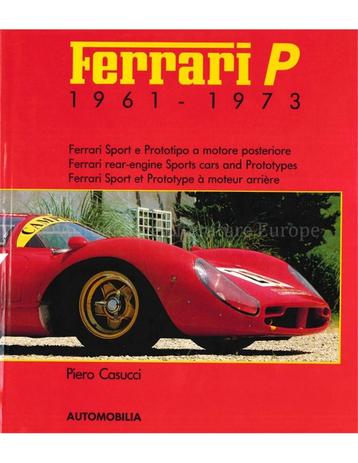 FERRARI P 1961 - 1973, FERRARI REAR-ENGINE SPORTS CARS AND beschikbaar voor biedingen