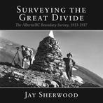 Surveying the Great Divide 9781987915525 Jay Sherwood, Verzenden, Gelezen, Jay Sherwood