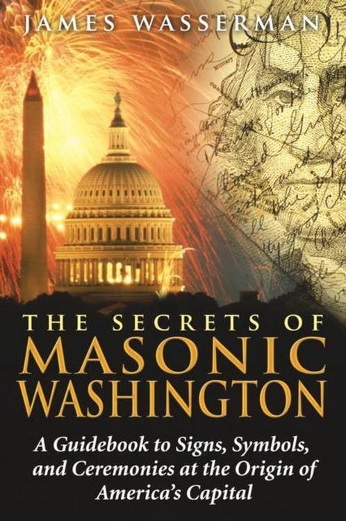 The Secrets of Masonic Washington 9781594772665, Boeken, Overige Boeken, Gelezen, Verzenden
