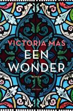 Een wonder 9789000386062 Victoria Mas, Verzenden, Gelezen, Victoria Mas