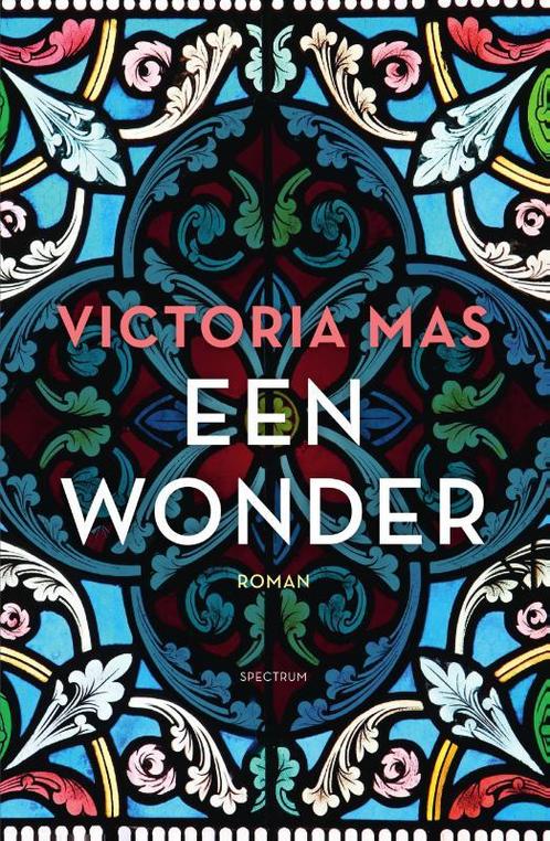 Een wonder 9789000386062 Victoria Mas, Boeken, Overige Boeken, Gelezen, Verzenden