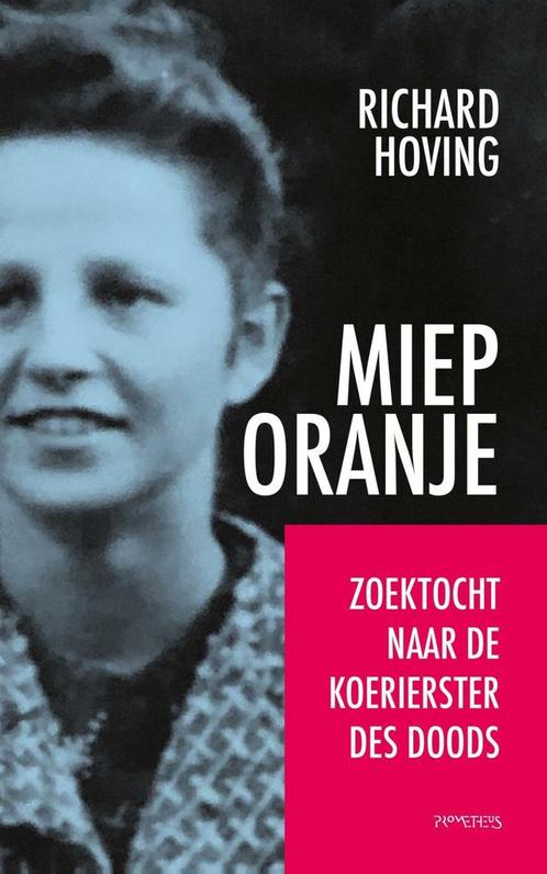 Miep Oranje (9789044649246, Richard Hoving) (Richard Hoving), Boeken, Geschiedenis | Wereld, Nieuw, Verzenden