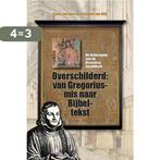 Overschilderd: van Gregoriusmis naar Bijbeltekst, Verzenden, Zo goed als nieuw, Corinne van Dijk