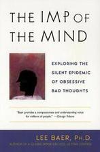 The imp of the mind: exploring the silent epidemic of, Boeken, Advies, Hulp en Training, Gelezen, Lee Baer, Verzenden