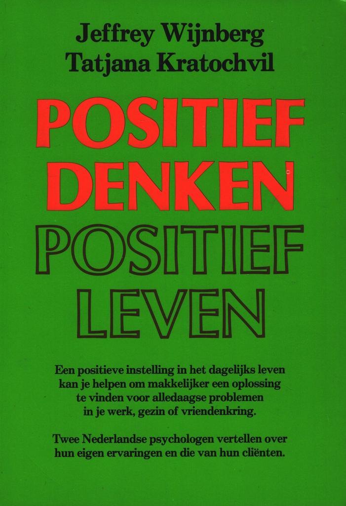 POSITIEF DENKEN POSITIEF LEVEN 9789063801144 J. Wijnberg, Boeken, Psychologie, Gelezen, Verzenden