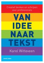 Van idee naar tekst 9789462364134 Karel Witteveen, Boeken, Verzenden, Zo goed als nieuw, Karel Witteveen
