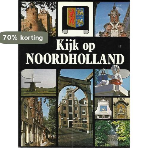 Noord-Holland kijk op Nederland 9789010015556, Boeken, Overige Boeken, Gelezen, Verzenden