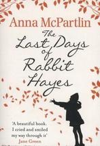 The last days of Rabbit Hayes 9780552773744 Anna McPartlin, Verzenden, Gelezen, Anna McPartlin