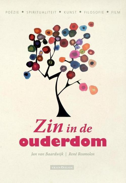 Zin in de ouderdom 9789492183149 Jan van Baardwijk, Boeken, Politiek en Maatschappij, Gelezen, Verzenden