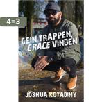 Gein trappen, grace vinden 9789059990975 Joshua Kotadiny, Boeken, Verzenden, Zo goed als nieuw, Joshua Kotadiny