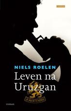 Leven na Uruzgan 9789048830015 Niels Roelen, Boeken, Verzenden, Gelezen, Niels Roelen