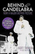 Behind the Candelabra: My Life with Liberace  Thorson..., Gelezen, Thorson, Scott, Verzenden