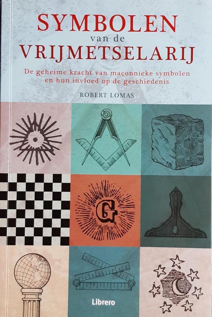 Symbolen van de vrijmetselarij 9789089983152 Robert Lomas, Boeken, Geschiedenis | Wereld, Gelezen, Verzenden