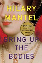 Bring Up the Bodies | 9780805090031 | Hilary Mantel, Boeken, Zo goed als nieuw, Hilary Mantel