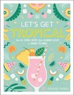 Lets Get Tropical 9780241378953 Georgi Radev, Boeken, Verzenden, Zo goed als nieuw, Georgi Radev