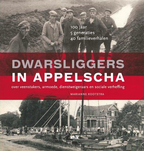 9789493318212 Dwarsliggers in Appelscha Marianne Kootstra, Boeken, Biografieën, Nieuw, Verzenden