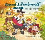 Pas op, Kapitein! / Vincent & Rembrandt junior / 2, Boeken, Verzenden, Zo goed als nieuw, Louise Geesink