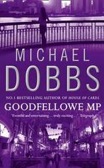 Goodfellowe MP 9780006477105 Michael Dobbs, Verzenden, Gelezen, Michael Dobbs