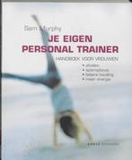 Je eigen personal trainer 9789058776242 Sam Murphy, Verzenden, Gelezen, Sam Murphy