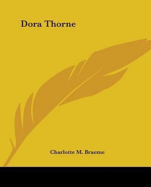 Dora Thorne 9781419116544 Charlotte M Braeme, Boeken, Overige Boeken, Gelezen, Verzenden