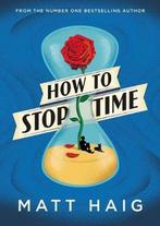 How to Stop Time 9781782118619 Matt Haig, Boeken, Verzenden, Zo goed als nieuw, Matt Haig