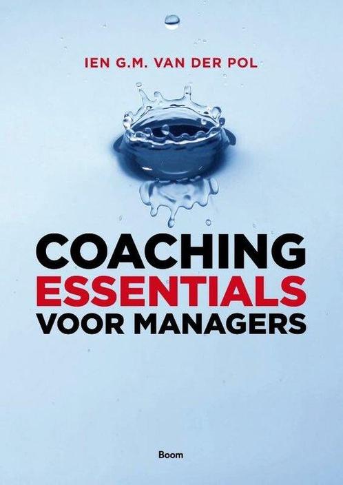 9789024403073 Coaching essentials voor managers, Boeken, Economie, Management en Marketing, Zo goed als nieuw, Verzenden