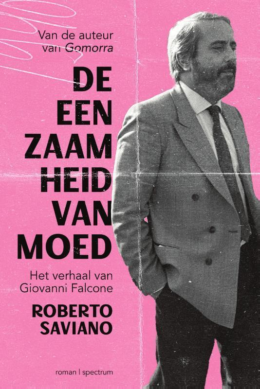 De eenzaamheid van moed 9789000385980 Roberto Saviano, Boeken, Literatuur, Gelezen, Verzenden
