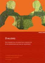 Dialoog 9789059314955, Boeken, Zo goed als nieuw