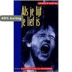Als je lijf je lief is 9789020931181 Eigentijdse Jeugd, Verzenden, Gelezen, Eigentijdse Jeugd
