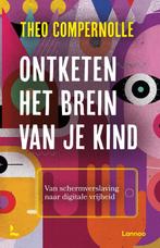 Ontketen het brein van je kind 9789401483506, Boeken, Verzenden, Zo goed als nieuw, Theo Compernolle