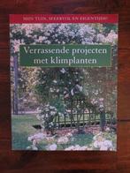 Verrassende projecten met klimplanten 9789043809924, Boeken, Verzenden, Gelezen