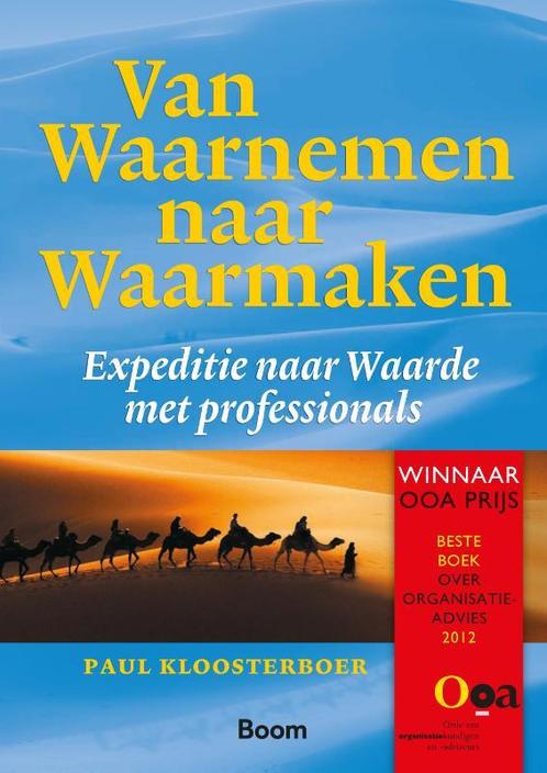 Van waarnemen naar waarmaken 9789052618821 Paul Kloosterboer, Boeken, Economie, Management en Marketing, Gelezen, Verzenden