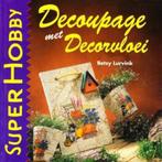 Decoupage met Decorvloei 9789021330624 Betsy Lurvink, Gelezen, Betsy Lurvink, Verzenden